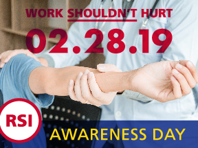 Work shouldn't hurt. February 28th, 2019: RSI Awareness Day