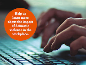 Help us learn more about the impact of domestic violence in the workplace