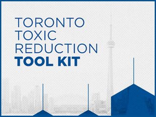 Toronto toxic reduction toolkit